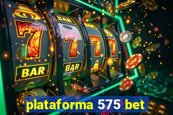 plataforma 575 bet